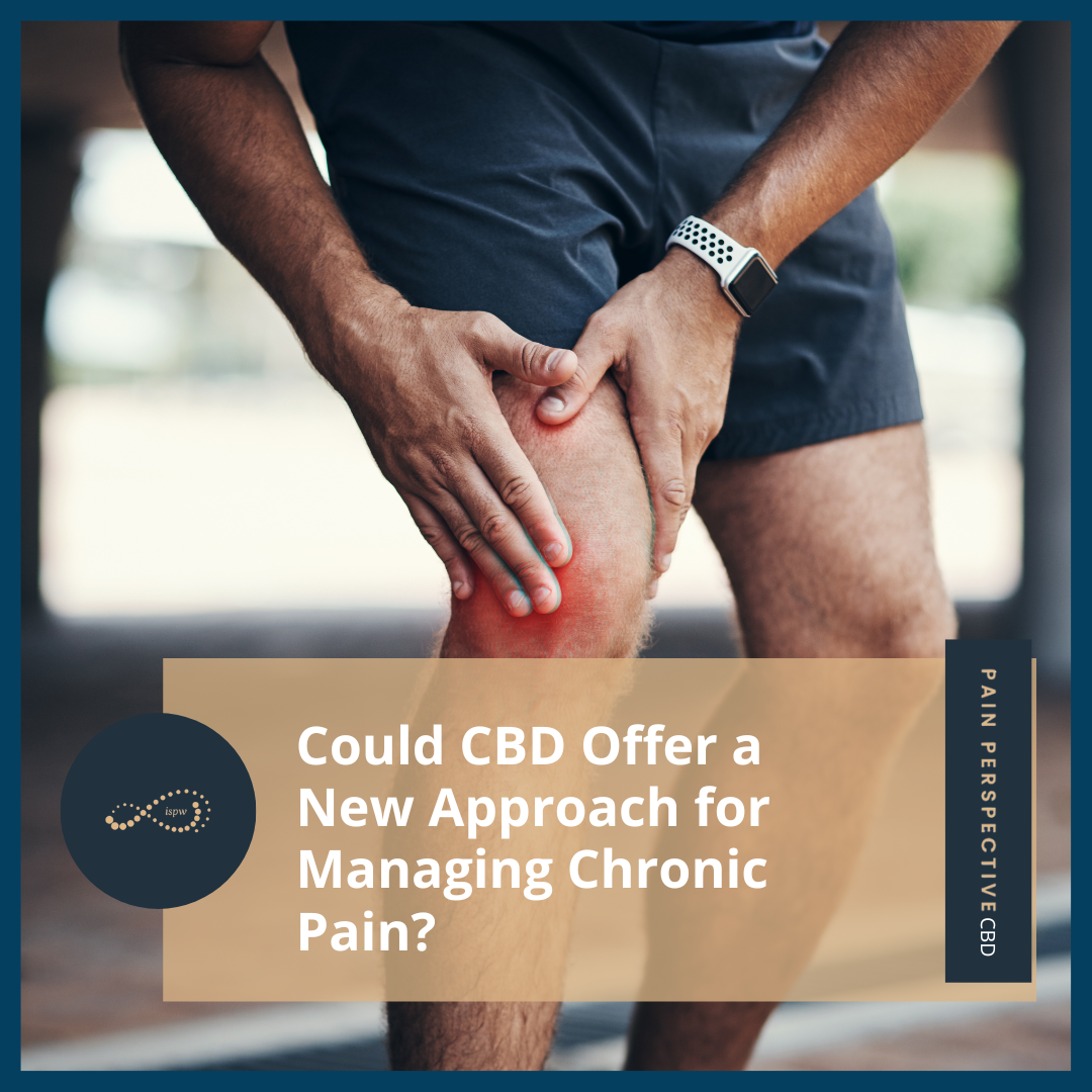 Could CBD Offer a New Approach for Managing Chronic Pain?