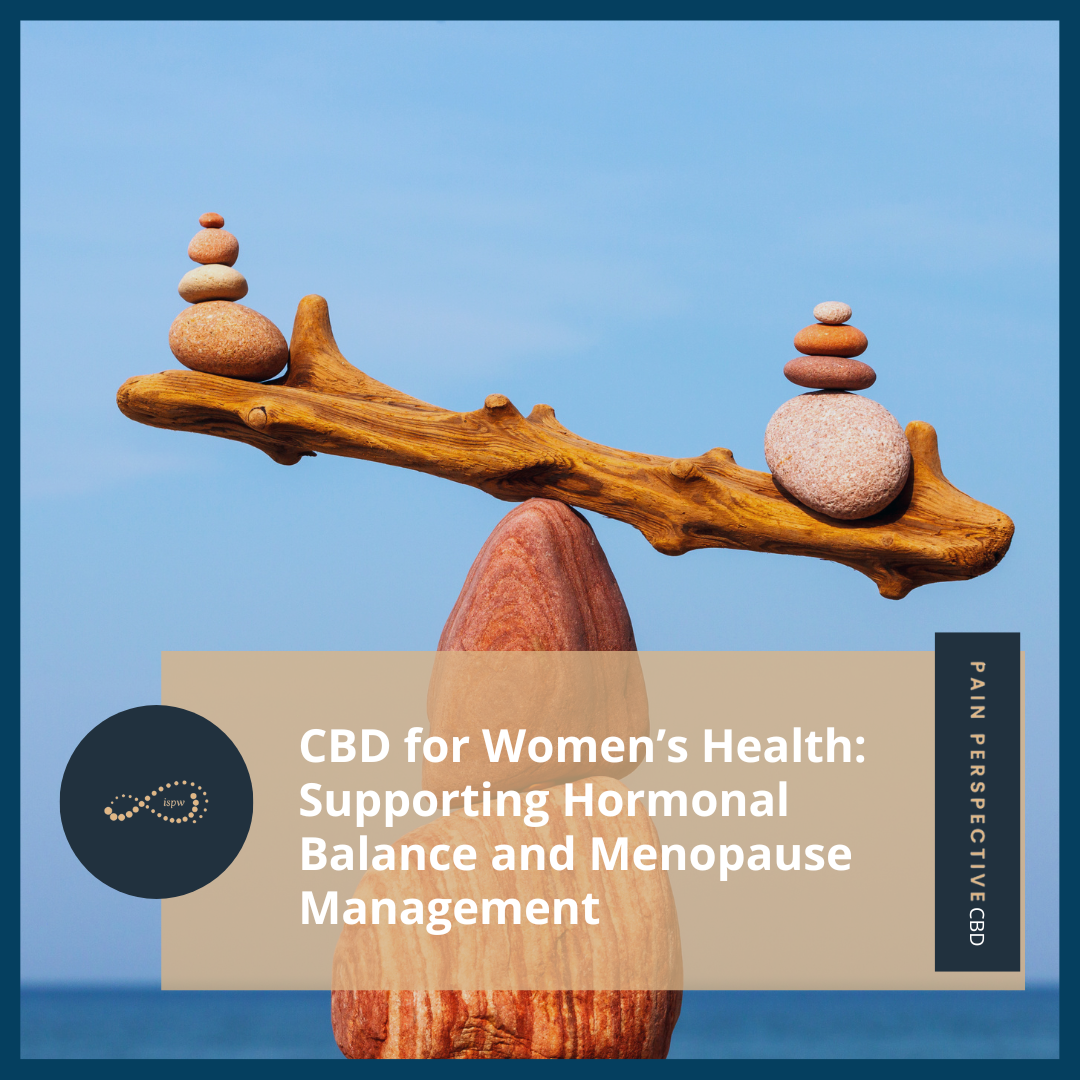 CBD for Women’s Health: Supporting Hormonal Balance and Menopause Management