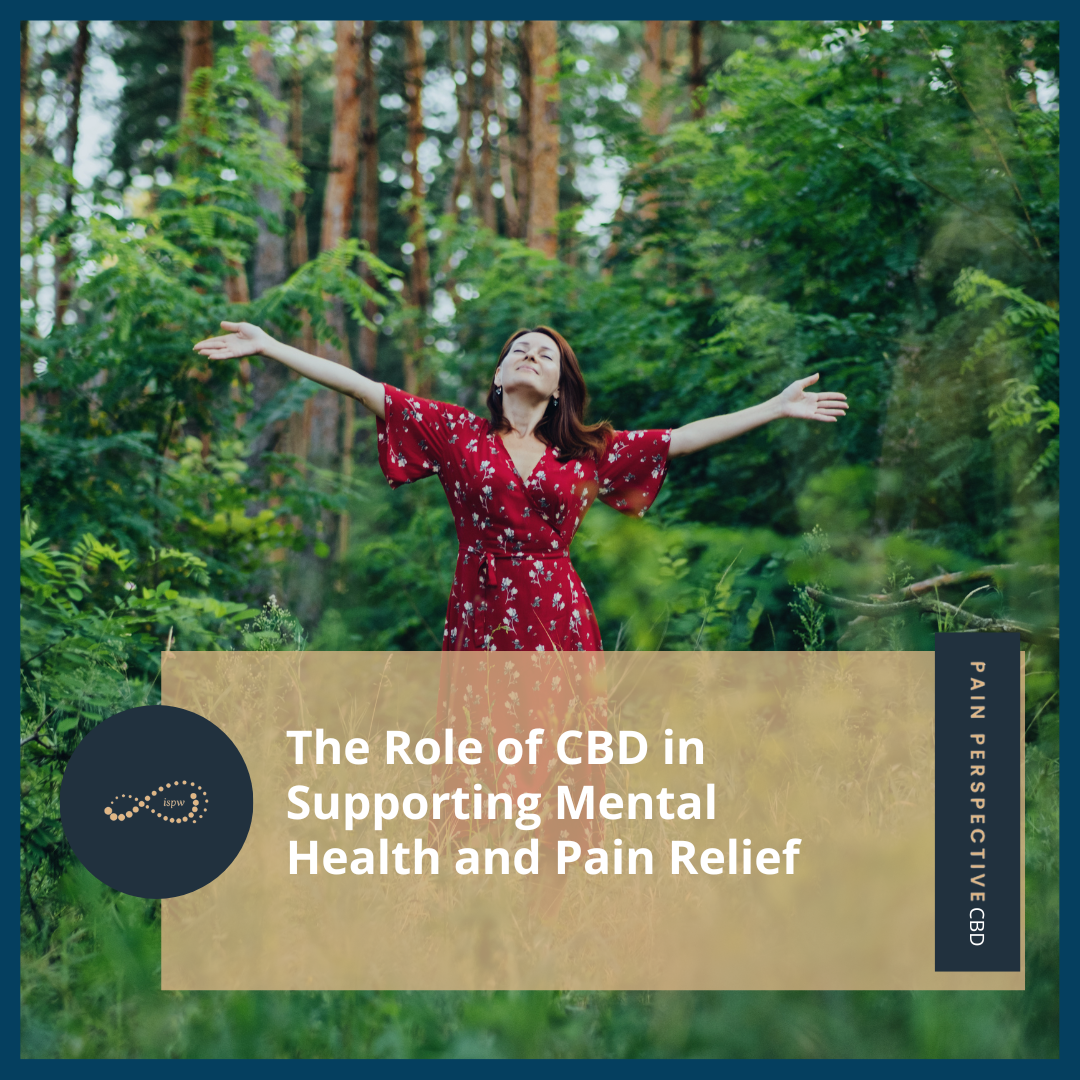 The Role of CBD in Supporting Mental Health and Pain Relief