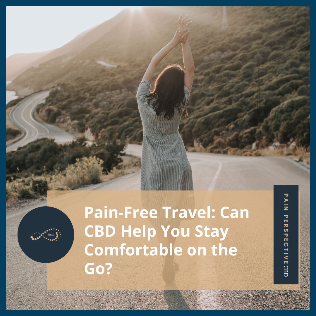 Pain-Free Travel: Can CBD Help You Stay Comfortable on the Go?