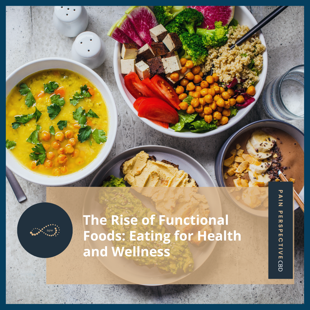 The Rise of Functional Foods: Eating for Health and Wellness